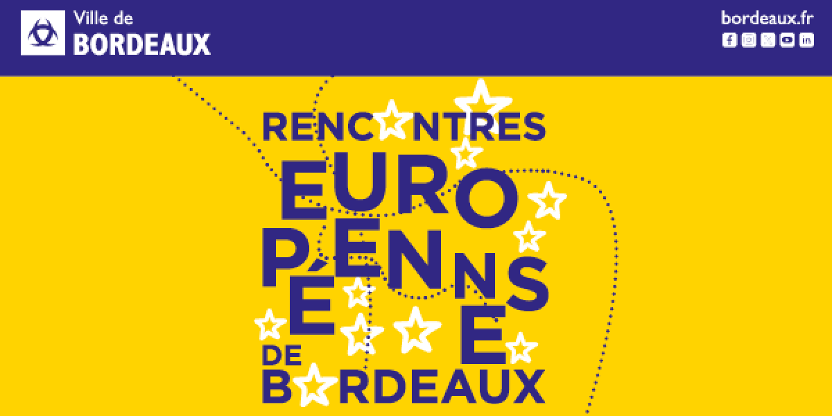 4èmes Rencontres Européennes de Bordeaux !